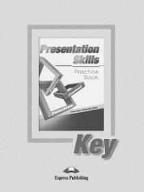 George Drivas, Chryssanthe Sotiriou Presentation skills. Practice Book Key.  