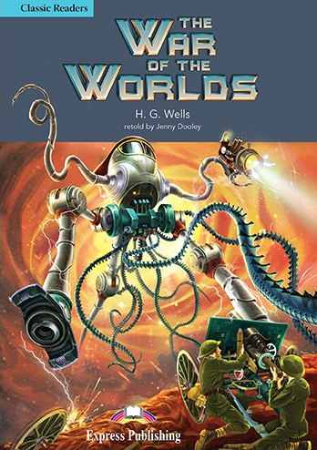 H.G.Wells, retold by Jenny Dooley The War of the Worlds. Reader.   . 
