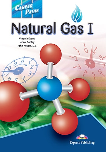 Virginia Evans, Jenny Dooley, John Kovacs M.S. Natural gas 1 (esp). Student's book with digibook app.  (    ) 