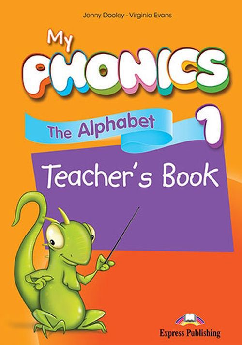 Virginia Evans, Jenny Dooley My Phonics 1. The Alphabet Teacher's Book (International) with cross-platform application.    (    ) 