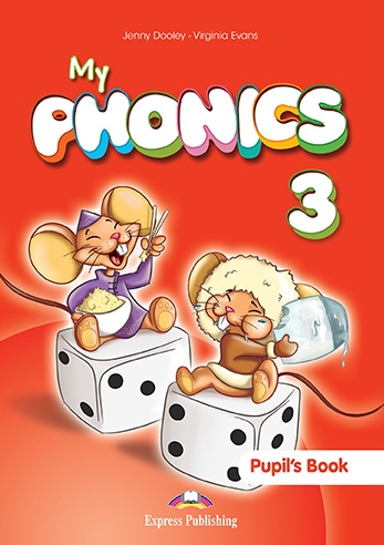 Virginia Evans, Jenny Dooley My phonics 3. Pupil's book (international) with cross-platform application.  (    ) 