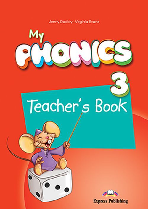 Virginia Evans, Jenny Dooley My phonics 3. Teacher's book (international) with cross-platform application.    (    ) 