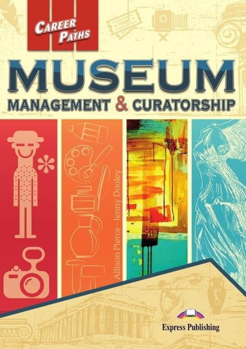 Jenny Dooley, Allison Pierce Museum Management & Curatorship (esp). Student's book.   (    ) 