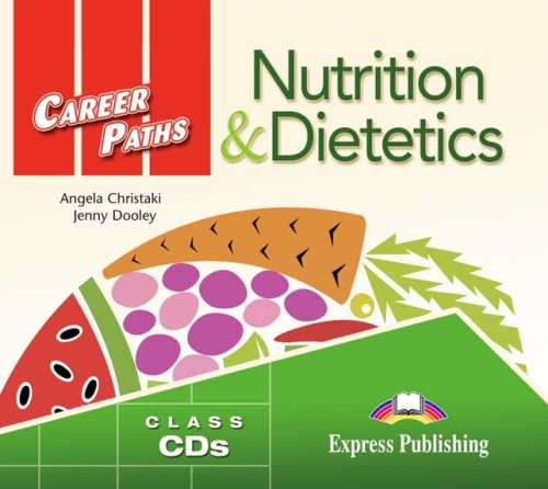 Jenny Dooley, Angela Christaki Career Paths: Nutrition & dietetics (ESP). Audio CDs (Set Of 2).  CD (2 .) 