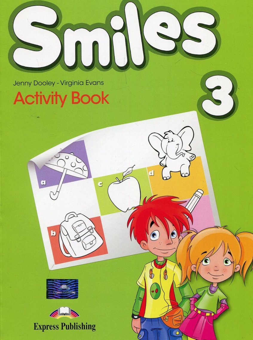 Virginia Evans, Jenny Dooley Smiles 3. Activity book international.   