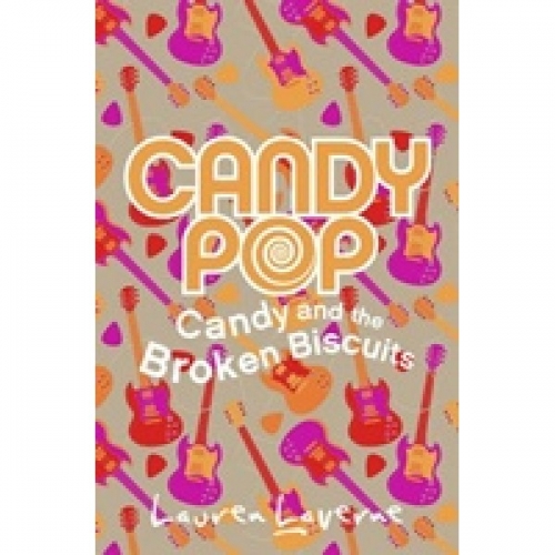 Laverne L. Candypop 1: Candy and the Broken Biscuits 