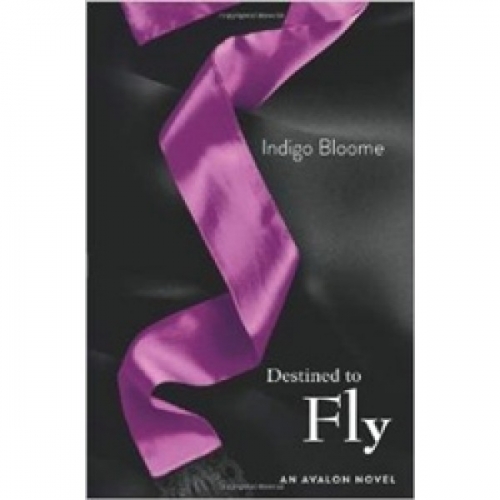 Bloome I. Destined to Fly (Avalon 3) 