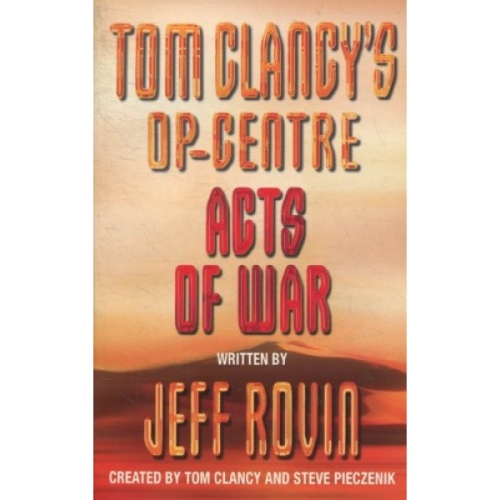 Rovin Tom Clancys Op-centre Acts Of War (Op Centre 4) 