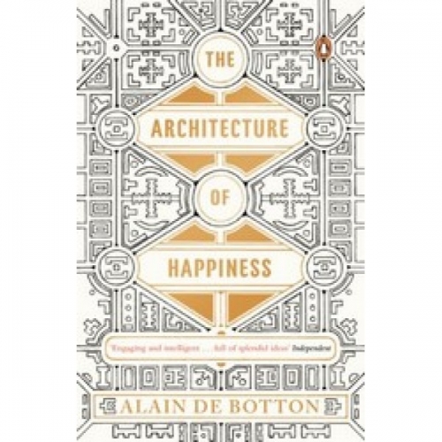 A., Botton The Architecture of Happiness 