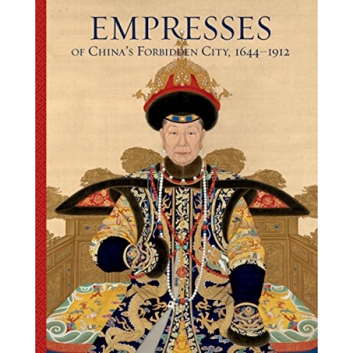 Empresses of China's Forbidden City, 1644-1912 