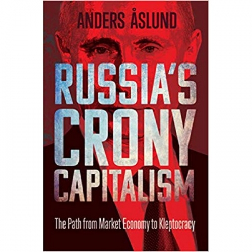 Anders A. Russia's Crony Capitalism 