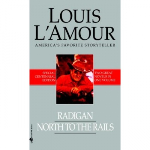 L., L'Amour Radigan / North to the Rails 