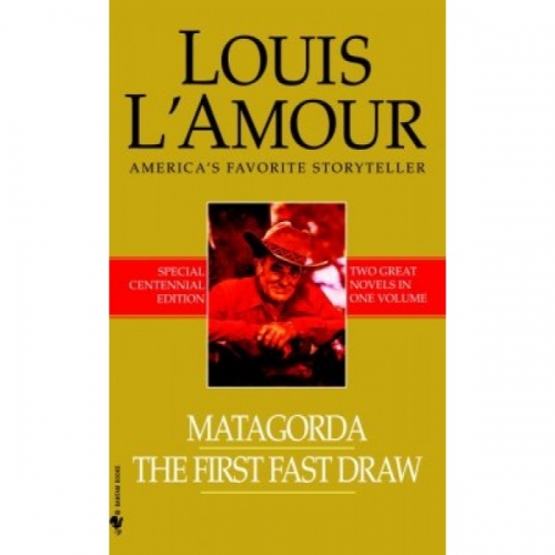 L., L'Amour Matagorda / The First Fast Draw 