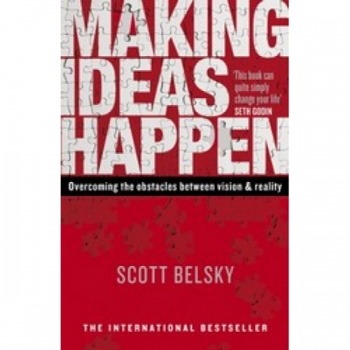 Belsky Making Ideas Happen 