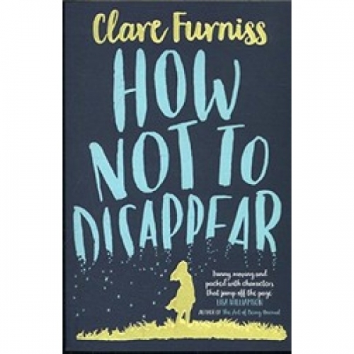 Furniss C. How Not To Disappear 