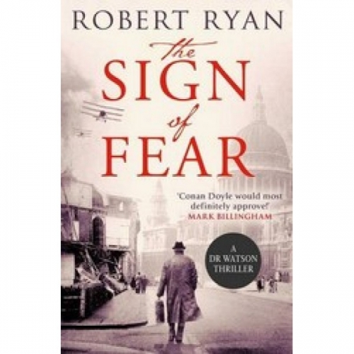 Ryan R. The Sign of Fear (A Doctor Watson Thriller) 