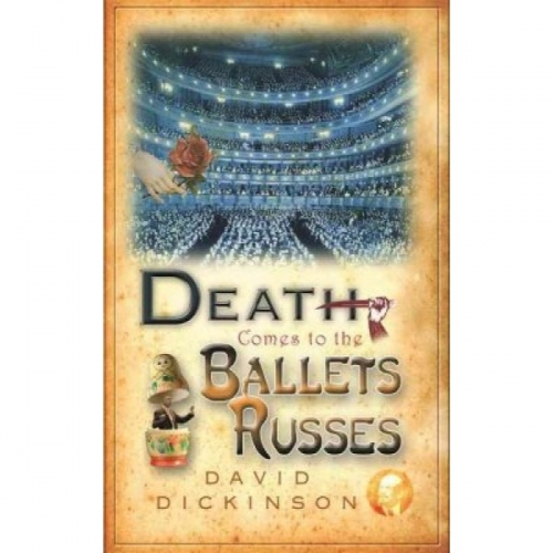 Dickinson, D. Death Comes to the Ballets Russes 