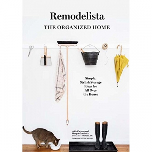 Remodelista: The Organized Home 