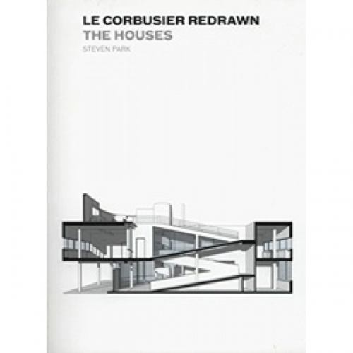 Le Corbusier Redrawn: The Houses 