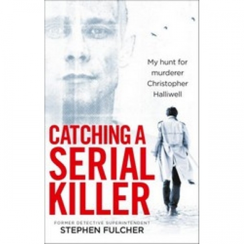 Fulcher S. Catching a Serial Killer 