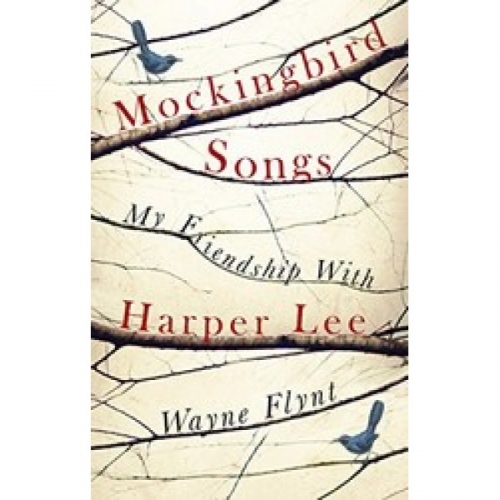 W., Flynt Mockingbird Songs: My Friendship with Harper Lee 