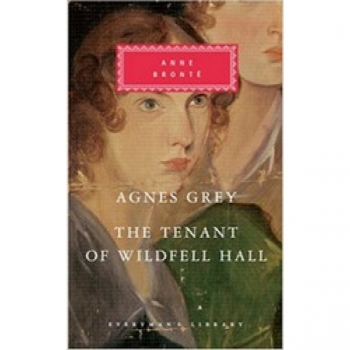 A., Bronte Agnes Grey/The Tenant of Wildfell Hall 