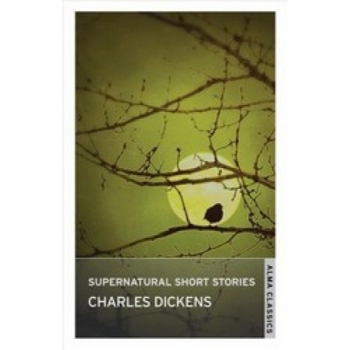 Dickens Ch. Supernatural Short Stories 