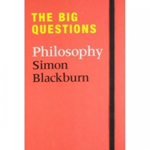 Blackburn S. The Big Questions: Philosophy 