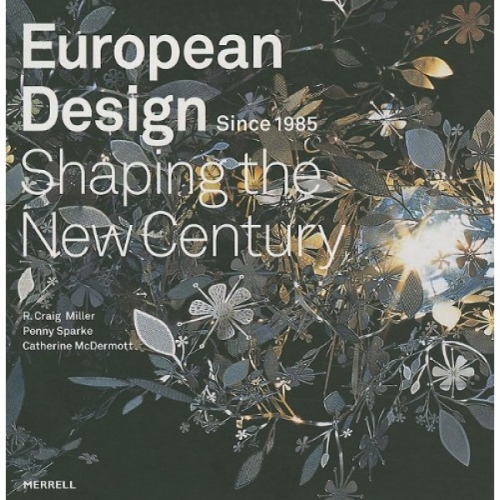 European Design Since 1985: Shaping the New Century 