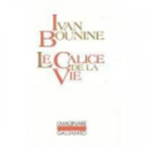 Bounine I. Le Calice de la vie 