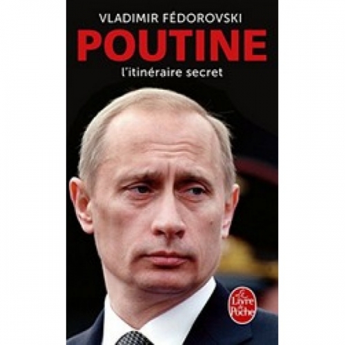 Fedorovski V. Poutine, l'itineraire secret 