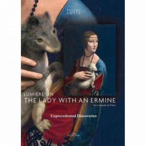 The Lady with an Ermine: Unprecedented Discoveries 