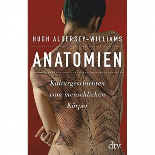 Aldersey-Williams H. Anatomien: Kulturgeschichten vom menschlichen K 