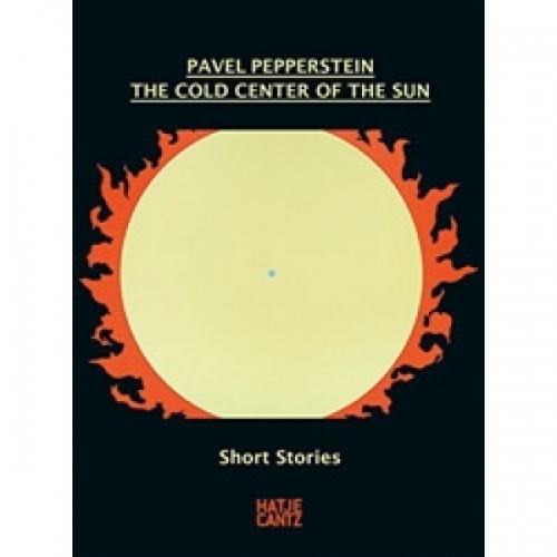 Pavel Pepperstein: The Cold Center of the Sun 