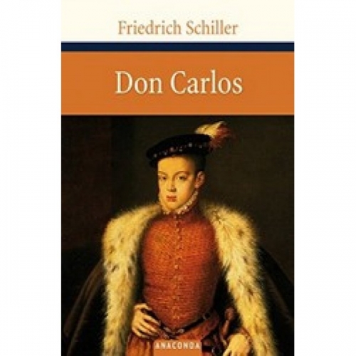 Schiller, F. Don Carlos 
