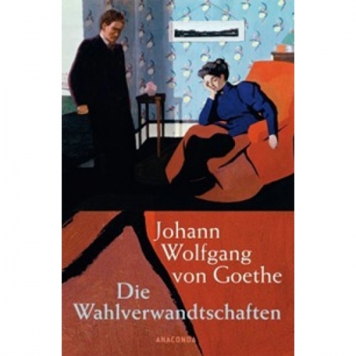 Goethe, J.W. Die Wahlverwandtschaften 