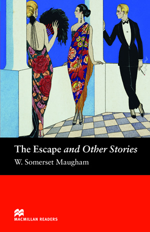 W. Somerset Maugham, retold by John Davey The Escape and Other Stories 
