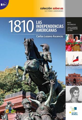 Ascencio, Carlos Lozano 1810 Las independencias americanas 