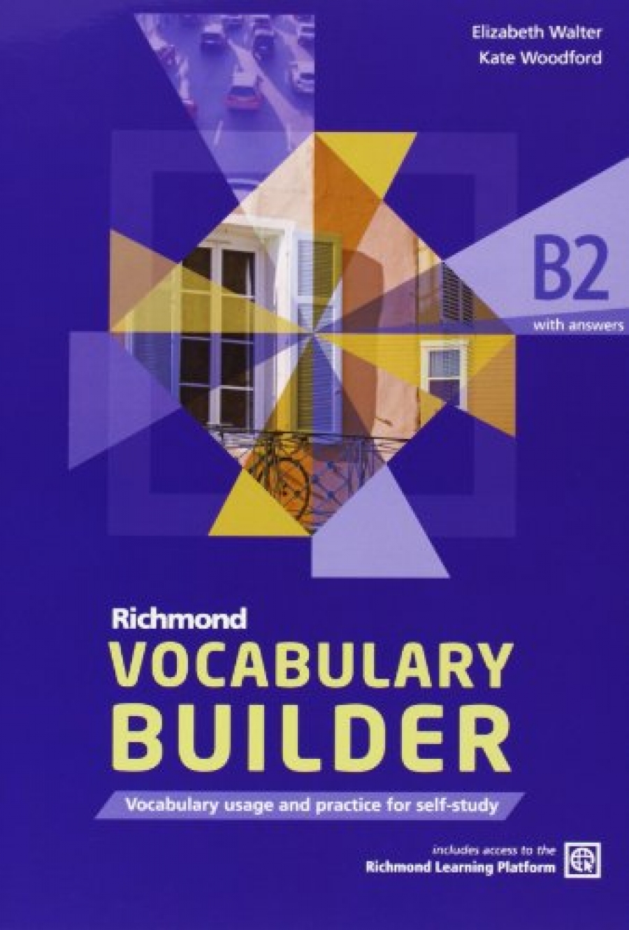 Kate, Walter, Elizabeth; Woodford Richmond Vocabulary Builder B2 SB Pack w/ans code 