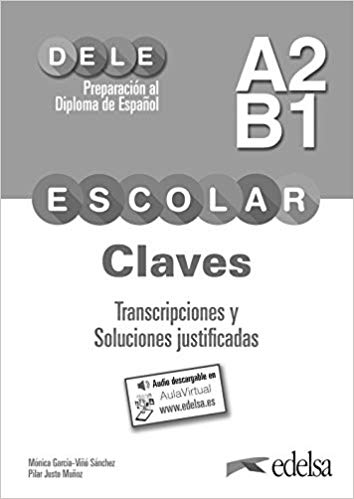 M. et al., Garcia-Vino Sanchez Preparacion DELE ESCOLAR A2/B1 Claves + codigo 