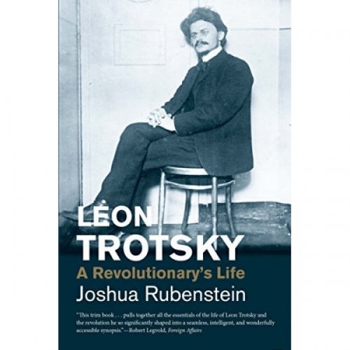 Rubenstein Leon Trotsky. A Revolutionary's Life 