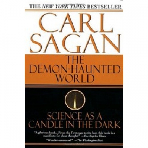 C., Sagan The Demon-Haunted World: Science as a Candle in the Dark 