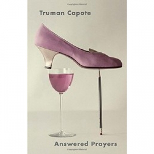 Capote, T. Answered Prayers 