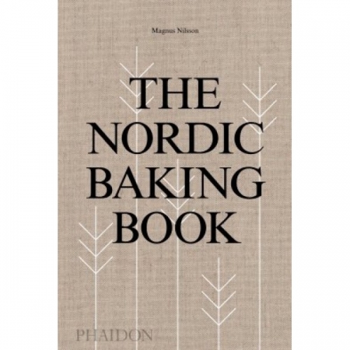 The Nordic Baking Book by Magnus Nilsson 