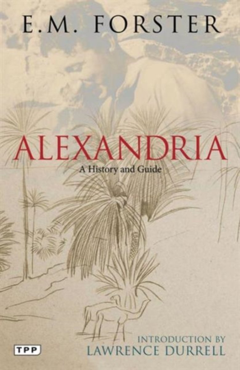 Forster E.M. Alexandria. A History and Guide 