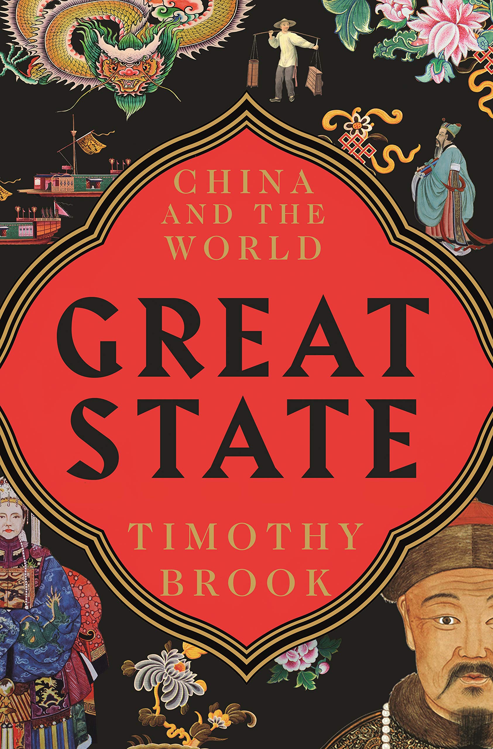 Brook T. Great State: China and the World 