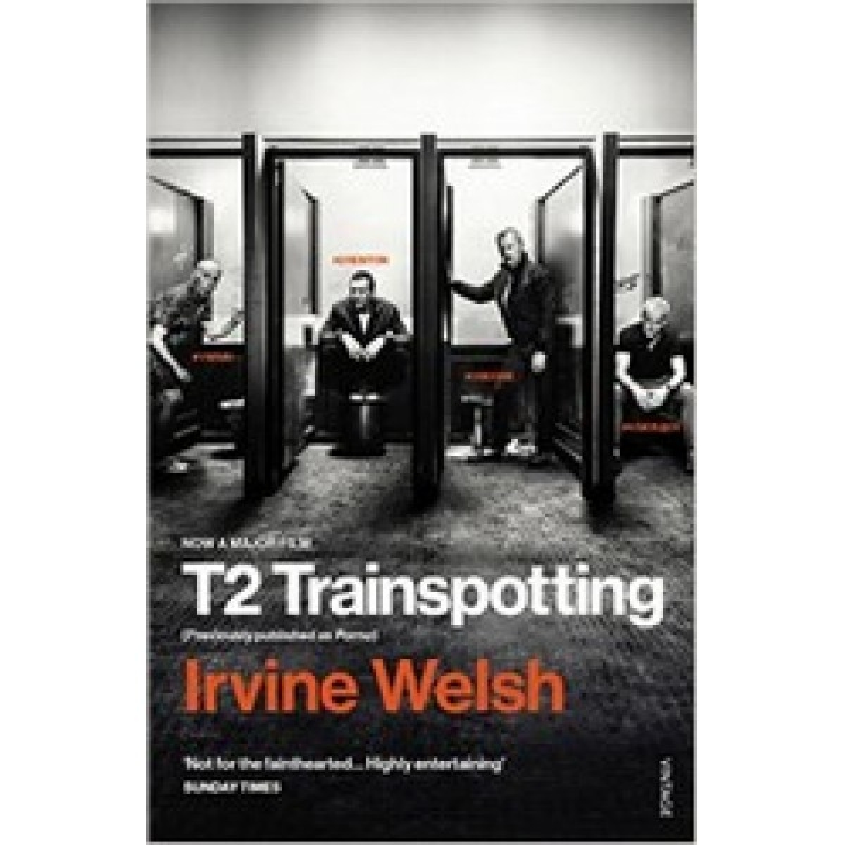 Welsh, I. T2 Trainspotting Film Tie-In 