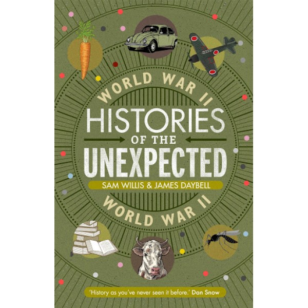Willis Dr S. Histories of the Unexpected: World War II 
