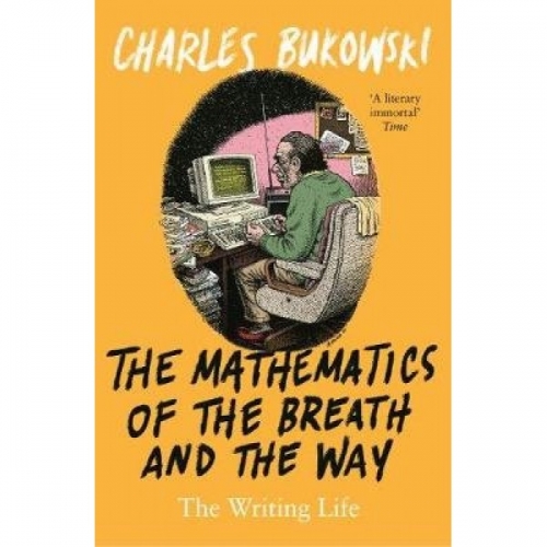 Bukowski Ch. The Mathematics of the Breath and the Way 