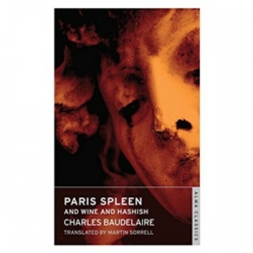 Baudelaire, C. Paris Spleen and Wine and Hashish 